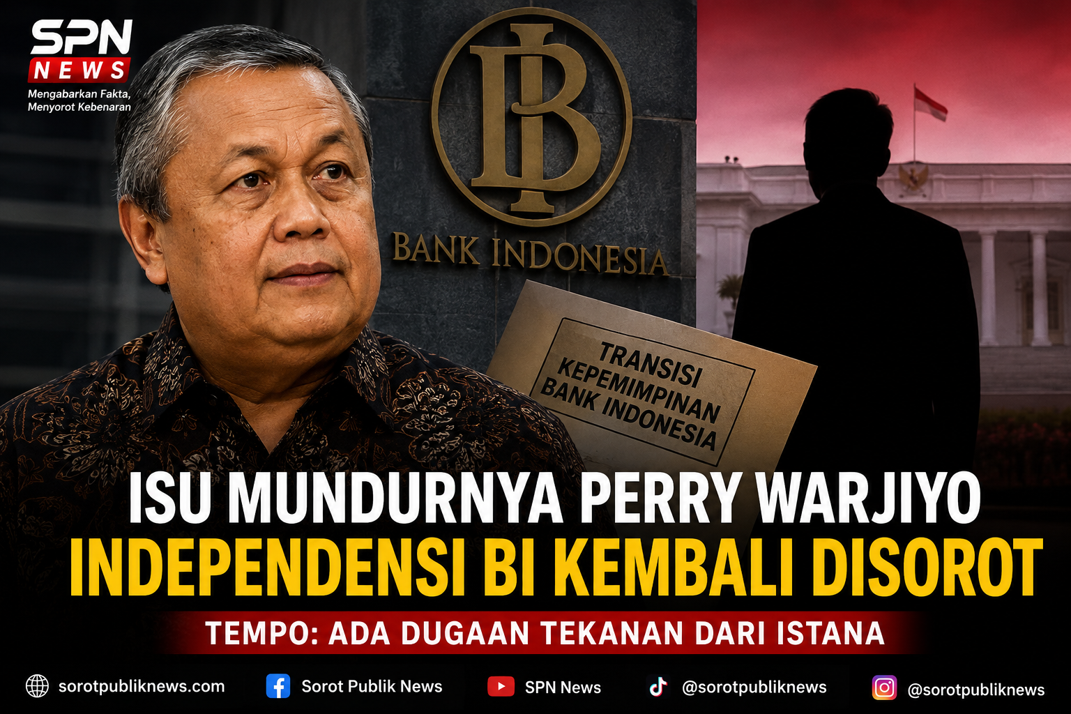 Isu Pengunduran Diri Perry Warjiyo Mengemuka, Independensi Bank Indonesia Kembali Jadi Sorotan
